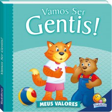 Meus Valores Ii: Vamos Ser Gentis!