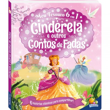 Meu Tesouro 6 Em 1: Cinderela E Outros...