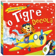 Planeta Pop-up: Tigre Decola, O