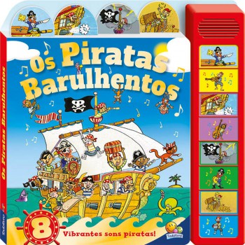 Piratas Barulhentos, Os