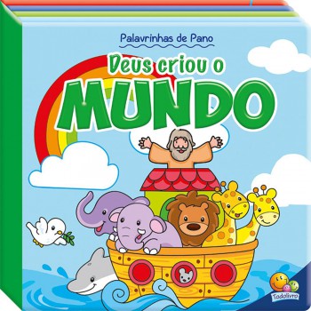 Palavrinhas De Pano Iii: Deus Criou O Mundo