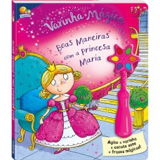Varinha Mágicaii:boas Maneiras Princesa Maria