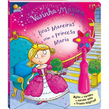 Varinha Mágicaii:boas Maneiras Princesa Maria