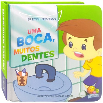 Eu Estou Crescendo! Uma Boca, Muitos Dentes