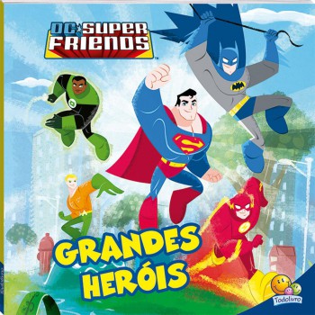 Superamigos Em Ação!dc Riends-grandes Heróis