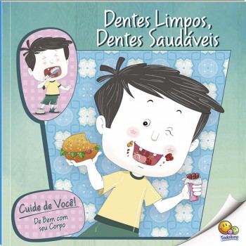 Cuide De Você! De Bem Com Seu Corpo:dentes Limpos, Dentes Saudáveis (nível 3/paradidáticos Todolivro