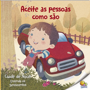 Cuide De Você! Entenda Os Sentimentos: Aceite As Pessoas Como São (nível 2 /paradidáticos Todolivro)