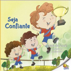 Cuide De Você! Entenda Os Sentimentos: Seja Confiante (nível 2 / Paradidáticos Todolivro)