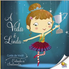 Cuide De Você! Entenda Os Sentimentos: A Vida é Linda (nível 2 / Paradidáticos Todolivro)