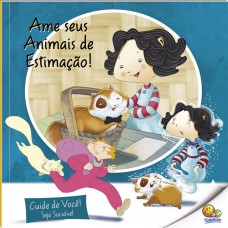 Cuide De Você! Seja Sociável: Ame Seus Animais De Estimação (nível 2 / Paradidáticos Todolivro)
