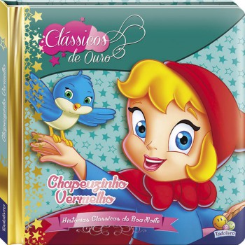 Clássicos De Ouro: Chapeuzinho Vermelho