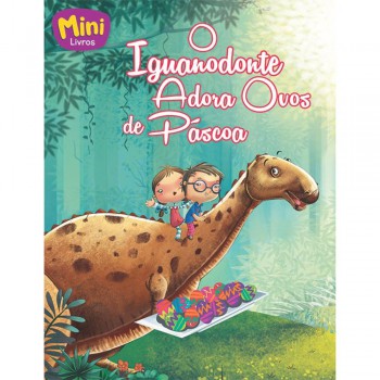 Mini - Dinossauros: Iguanodonte Adora Ovos...