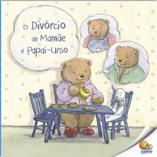 Biblioteca De Literatura: O Divórcio De Mamãe E Papai Urso (nível 3 / Paradidáticos Todolivro)