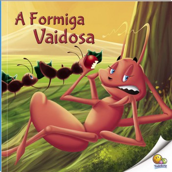 ábulas Que Ensinam: A Ormiga Vaidosa (nível 3 / Paradidáticos Todolivro)