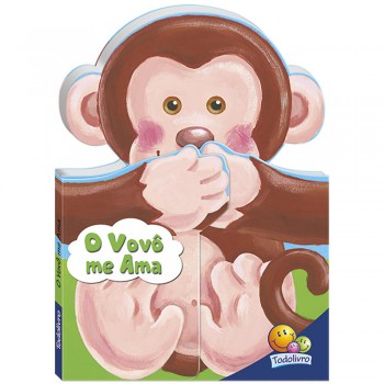 Abraços E Beijinhos: Vovô Me Ama, O Abraços E Beijinhos: Vovô Me Ama, O