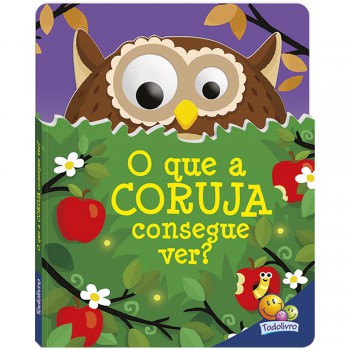 Olhinhos Arregalados:que A Coruja Consegue...