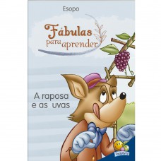 ábulas Para Aprender: Raposa E As Uvas, A