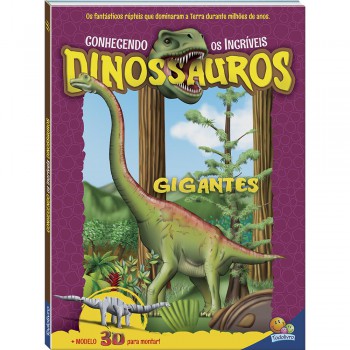 Conhecendo Os Incríveis Dinossauros: Gigantes Conhecendo Os Incríveis Dinossauros: Gigantes