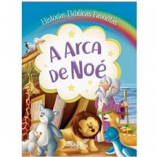 Histórias Bíblicas Avoritas: Arca De Noé
