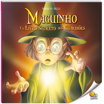Maguinho Volume 3: Maguinho E O Livro Secreto Dos Guardiões