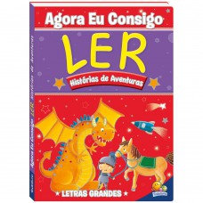 Agora Eu Consigo Ler I: Histórias De Aventuras
