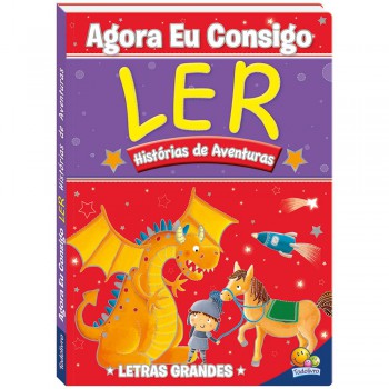 Agora Eu Consigo Ler I: Histórias De Aventuras