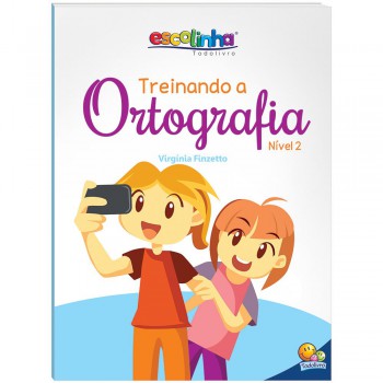 Treinando A Ortografia: Nível 2 (escolinha Todolivro)