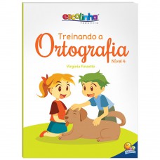 Treinando A Ortografia: Nível 4 (escolinha Todolivro)