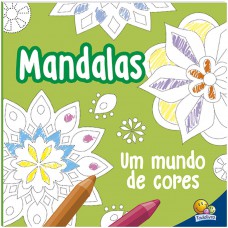 Mandalas - Um Mundo De Cores