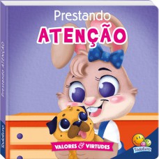 Valores E Virtudes Ii: Prestando Atenção