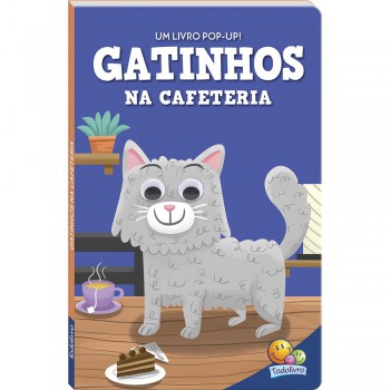 Olhinhos Espertos! Um Livro Pop-up: Gatinhos Na Cafeteria Olhinhos Espertos! Um Livro Pop-up: Gatinhos Na Cafeteria