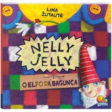 Nelly Jelly E O Elfo Da Bagunca (nível 4 / Paradidáticos Todolivro)