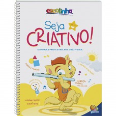 Seja Criativo! (escolinha Todolivro)