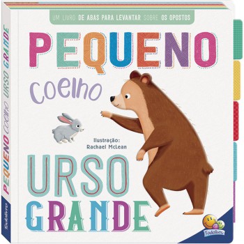 Primeiros Conceitos Um Livrinho C/abas: Coelho / Urso