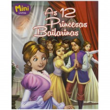 Mini - Princesas: 12 Princesas Bailarinas, As