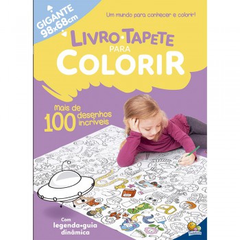 Livro-tapete Para Colorir: Mais De 100 Desenhos Incríveis
