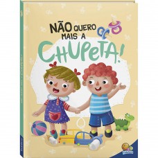 Eu Já Sou Grandinho! Não Quero Mais A Chupeta!