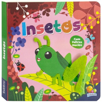 Amiguinhos De Eltro: Insetos Amiguinhos De Eltro: Insetos