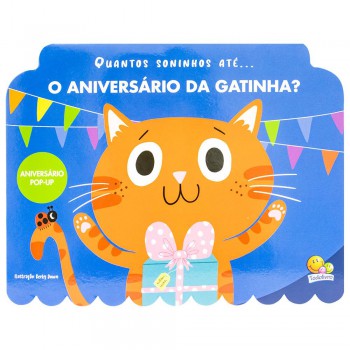 Aniversário Pop-up: Quantos Soninhos Até... O Aniversário Da Gatinha?