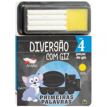 Diversão Com Giz: Primeiras Palavras Diversão Com Giz: Primeiras Palavras