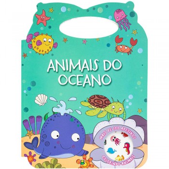 Colorindo Animais - Um Livro Com Alça: Animais Do Oceano