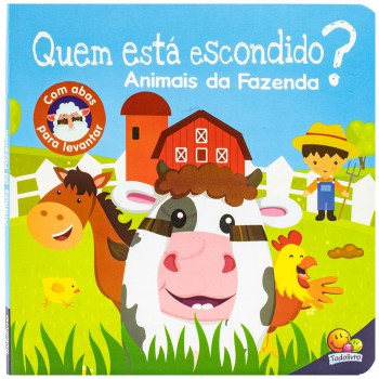 Quem Está Escondido? Um Livro Com Abas: Animais Da Azenda