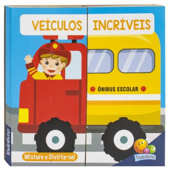 Misture E Divirta-se! Veículos Incríveis
