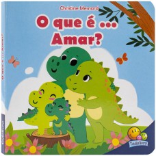 Valores Para Crianças: O Que é... Amar?