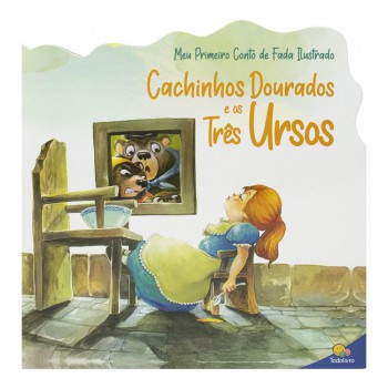 Meu Primeiro Conto De Ada Ilustrado: Cachinhos Dourados E Os Três Ursos