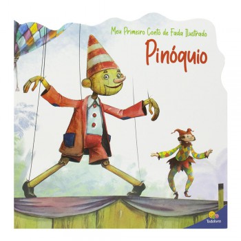 Meu Primeiro Conto De Ada Ilustrado: Pinóquio