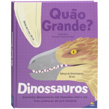 Quão Grande? Dinossauros