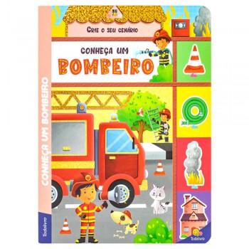 Crie O Seu Cenário! Conheça Um Bombeiro