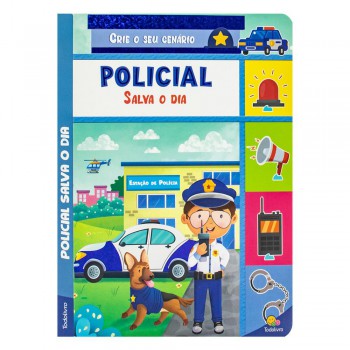 Crie O Seu Cenário! Policial Salva O Dia