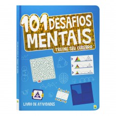 Treine Seu Cérebro: 101 Desafios Mentais